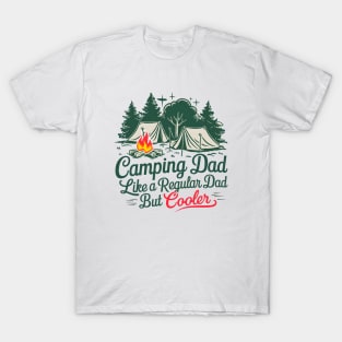 Camping Dad Like a Regular Dad but Cooler T-Shirt